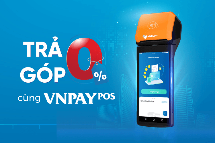 Cách tính phí trả góp khi thanh toán trên máy SmartPOS | VNPAY-POS